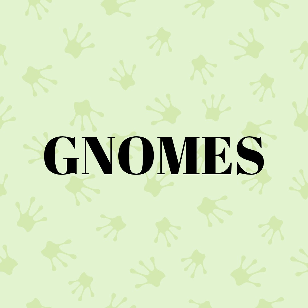 Gnomes