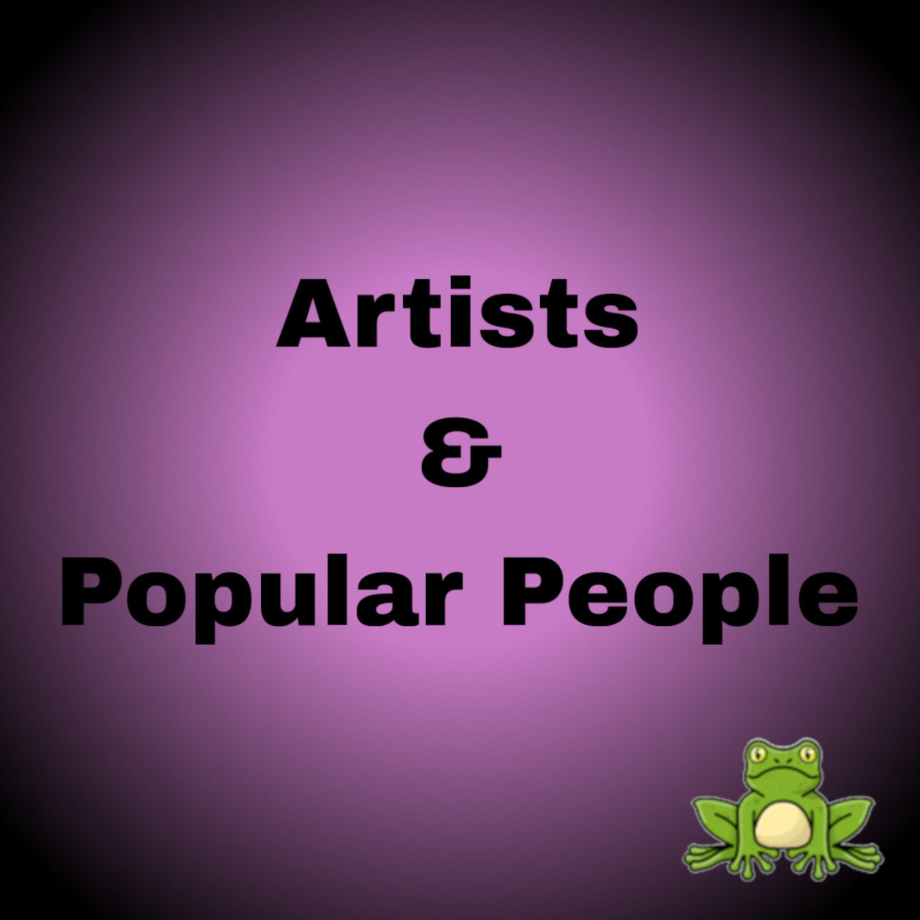 Artists & Popular people