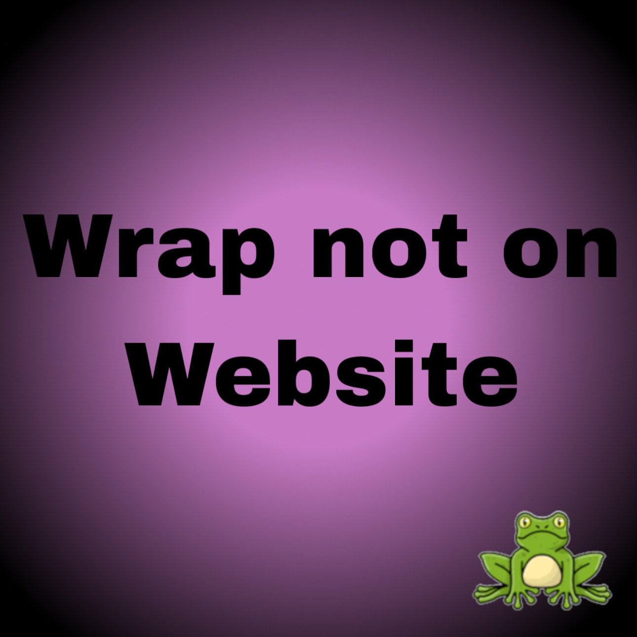 Wrap Not On The Website