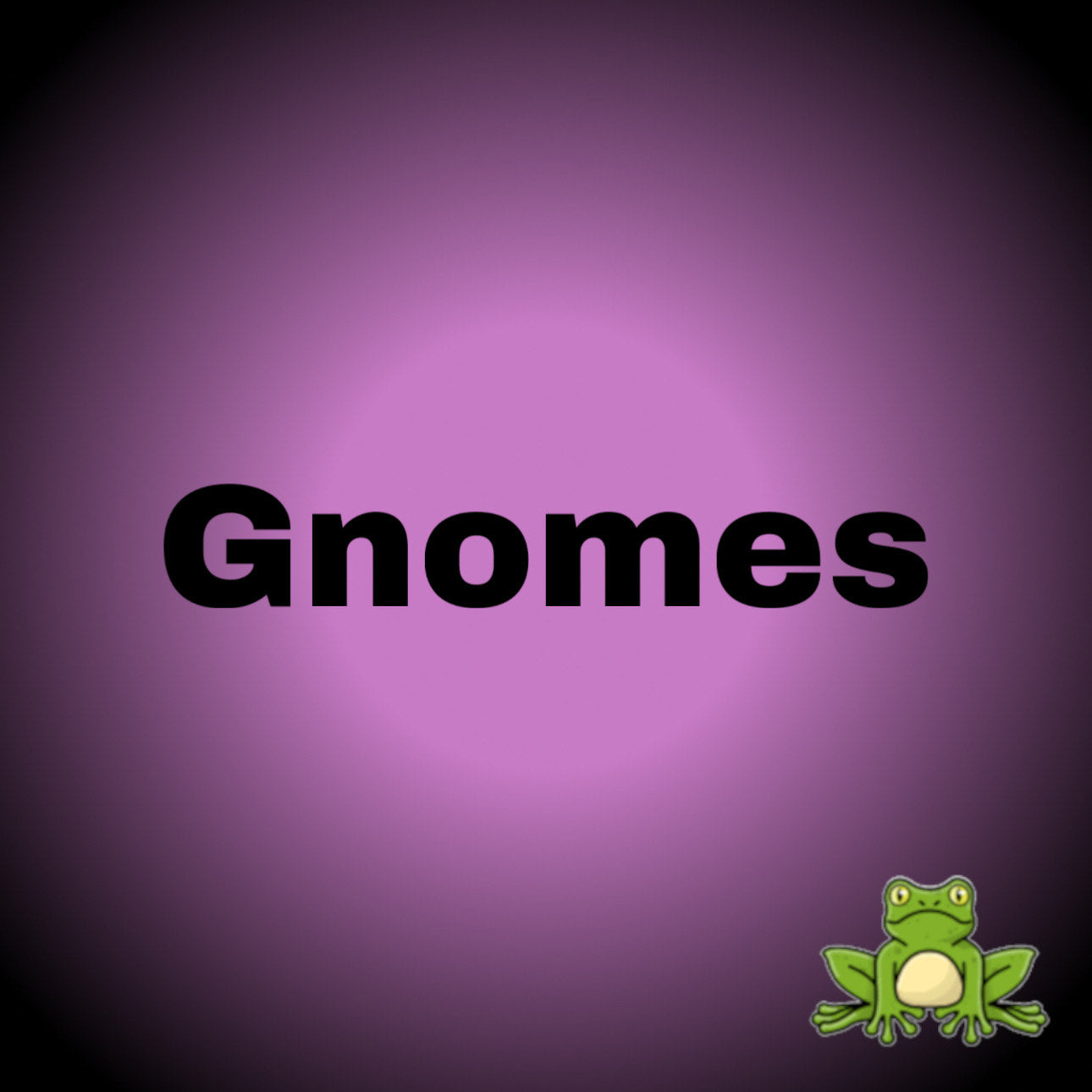 Gnomes